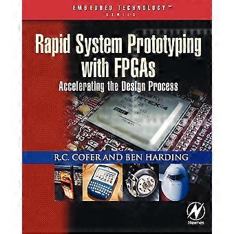 Rapid System Prototyping With Fpgas Accelerating The Design Process - R. C. Cofer - Paperback - en Book