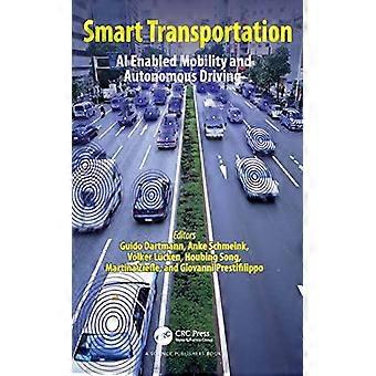 Smart Transportation Ai Enabled Mobility And Autonomous Driving - Taylor & Francis Ltd