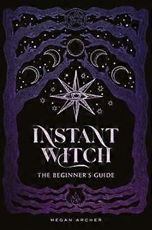 Instant Witch by Megan Archer Hardback Book