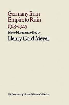 Germany from Empire to Ruin 19131945