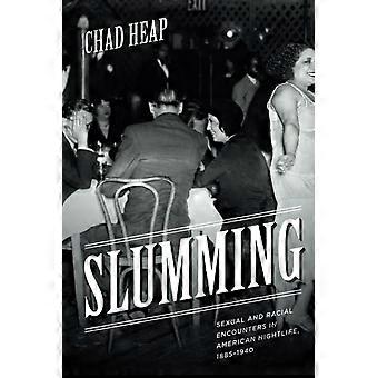 Slumming: Seksuelle og rasemessige møter i amerikansk natteliv, 1885-1940