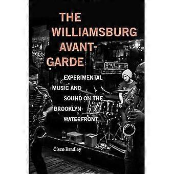 Williamsburg Avantgarde: Experimentelle Musik und Klang an der Brooklyn Waterfront
