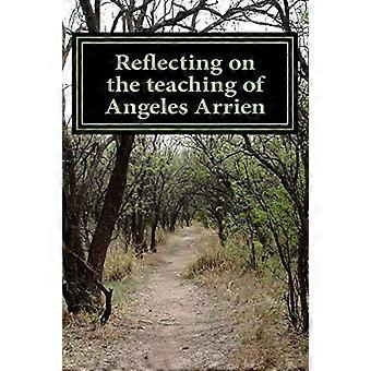 Reflexion über die Lehre von Angeles Arrien: Von A bis Z