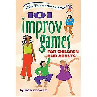 101 jeux d’improvisation pour enfants et adultes : un livre intelligent pour les enfants de 5 ans et plus (Livres d’activités Smartfun)