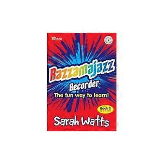 Razzmajazz Recorder: Bk. 2: de manier van de pret te leren (Razzamajazz)