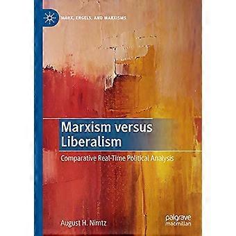 Marxisme versus liberalisme: vergelijkende real-time politieke analyse (Marx, Engels en marxismen)