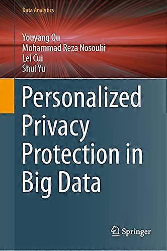 Personalized Privacy Protection in Big Data (Data Analytics)