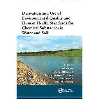 Derivation And Use Of Environmental Quality And Human Health Standards For Chemi - Taylor & Francis Ltd
