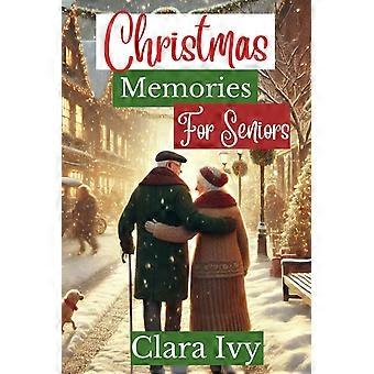 Christmas memories for seniors - easy-to-read, large print holiday short stories for older adults with nostalgia and alzheimer's