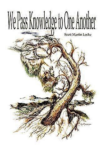 We pass knowledge to one another