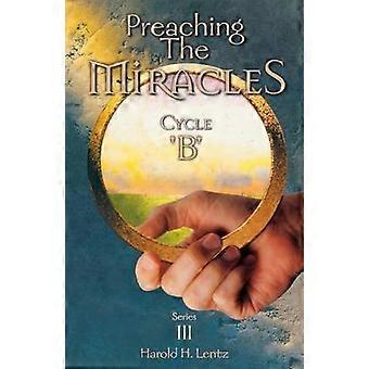 Preaching the Miracles Series III Cycle B