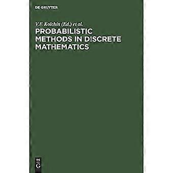 Wahrscheinlichkeitstheoretische Methoden in der Diskreten Mathematik: Tagungsband der Vierten Internationalen Petrozavodsk-Konferenz, Petrozavodsk, Russland, 3.-7. Juni 1996