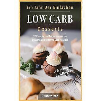 Sobremesas com baixo teor de carboidratos Ein Jahr Der Einfachen 52 receitas e sobremesas fettverbrennende