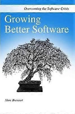 Growing Better Software