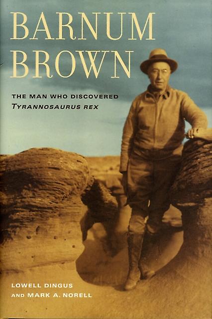 Barnum Brown - Mark Norell