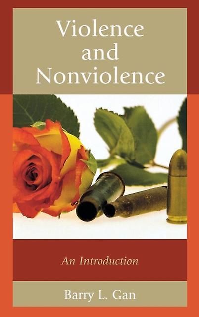 Violence And Nonviolence by Barry L. Gan Paperback Book