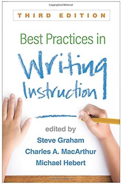 Best Practices In Writing Instruction Third Edition Paperback