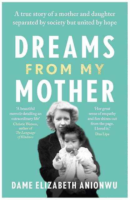 Dreams From My Mother by Dame Elizabeth Anionwu Paperback Book