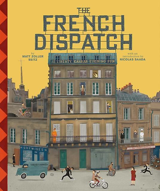 The Wes Anderson Collection The French Dispatch by Matt Zoller Seitz Hardback Book