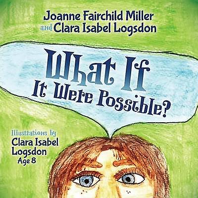 What If It Were Possible by Joanne Fairchild Miller Paperback Book