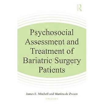 Psychosocial Assessment and Treatment of Bariatric Surgery Patients