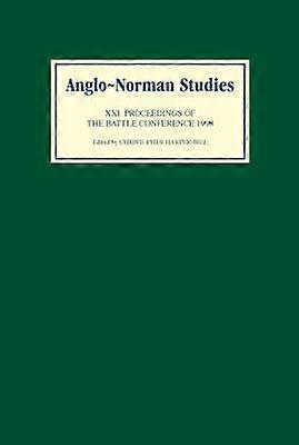 Anglo-Norman Studies XXI