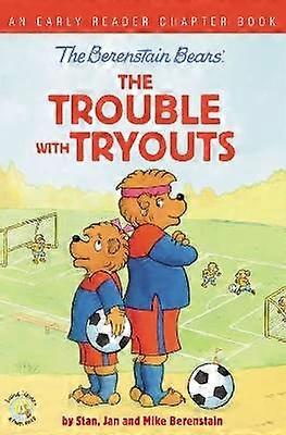 The Berenstain Bears the Trouble with Tryouts