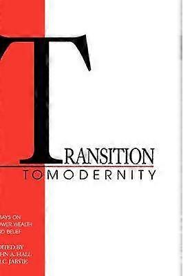 Transition to Modernity Essays on Power Wealth and Belief