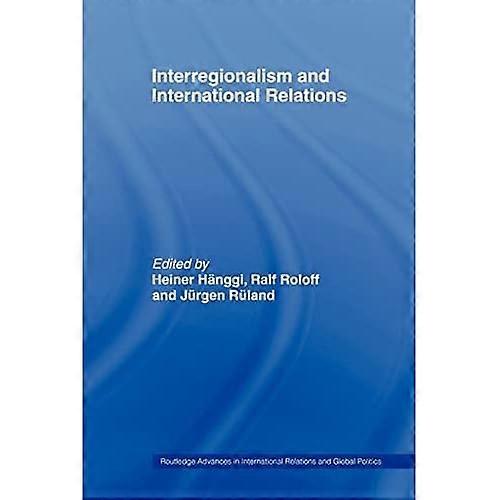 Interregionalism and International Relations: a Stepping Stone to Global Governance?