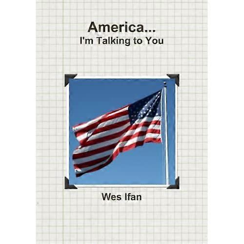 America...I'm Talking to You