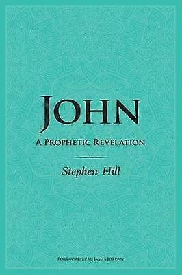 John A Prophetic Revelation