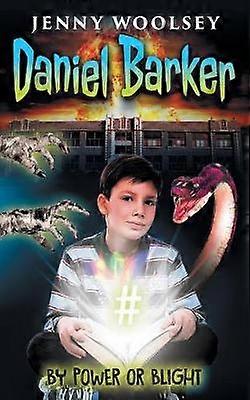 Daniel Barker By Power or Blight 1