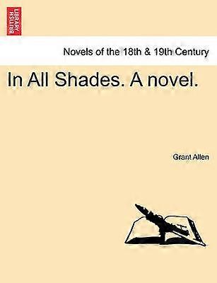 In All Shades A novel