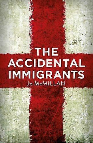 Accidental Immigrants - Jo McMillan