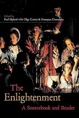 The Enlightenment: A Sourcebook and Reader
