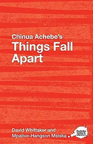 Chinua Achebes Things Fall Apart: A Routledge Study Guide