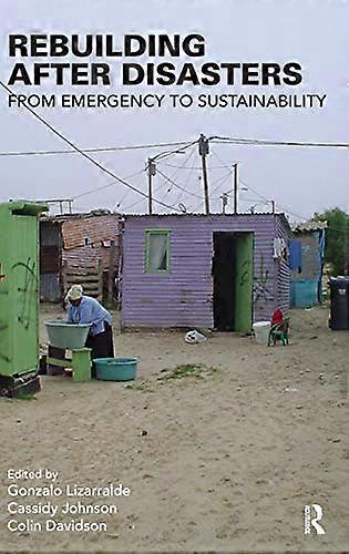 Rebuilding After Disasters: From Emergency to Sustainability