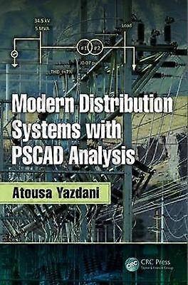 Modern Distribution Systems with PSCAD Analysis