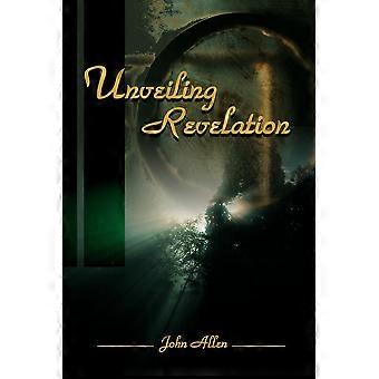 Unveiling Revelation - John Allen - Paperback - en Book