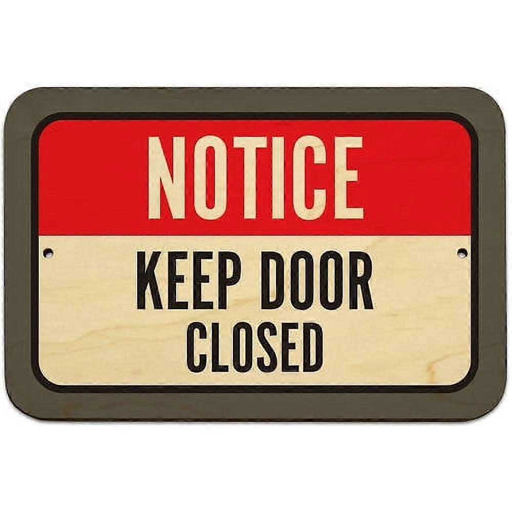 Notice Keep Door Closed Sign