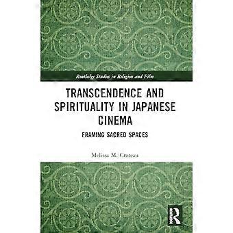 Transcendencja i duchowość w kinie japońskim: kadrowanie przestrzeni sakralnych (Routledge Studies in Religion and Film)