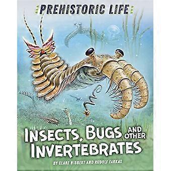 Forhistoriske liv: Insekter, Bugs og andre hvirvelløse dyr (forhistoriske liv)