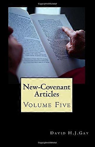 New-Covenant Articles: Volume Five
