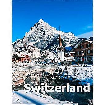 Zwitserland: Salontafel Fotografie Reizen Prentenboek Album Van Een Zwitsers Land En Zürich Stad In Centraal-Europa Groot formaat Foto's Cover