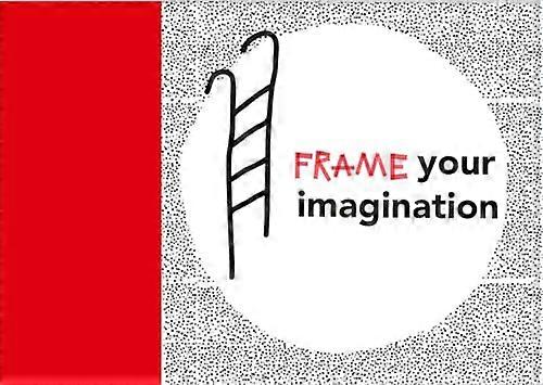 Encadrez votre imagination