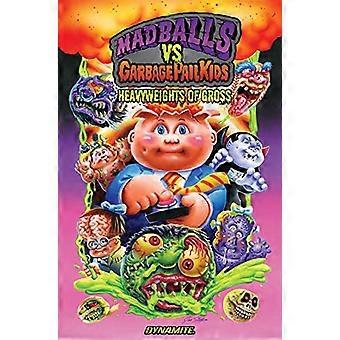 Madballs vs Garbage Pail Kids: Grossin raskaansarjan
