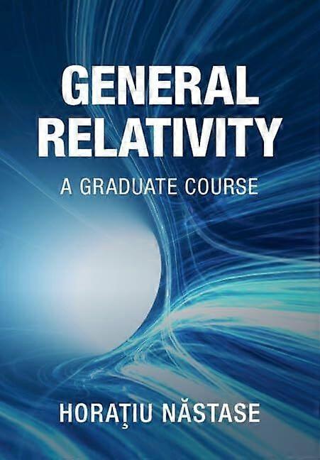 General relativity a graduate course