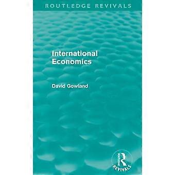 International Economics Routledge Revivals - David Gowland