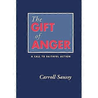 The Gift Of Anger A Call To Faithful Action - Carroll Saussy - Paperback - en Book