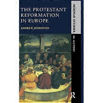 The Protestant Reformation In Europe - Andrew Johnston - Hardcover - English Book - History